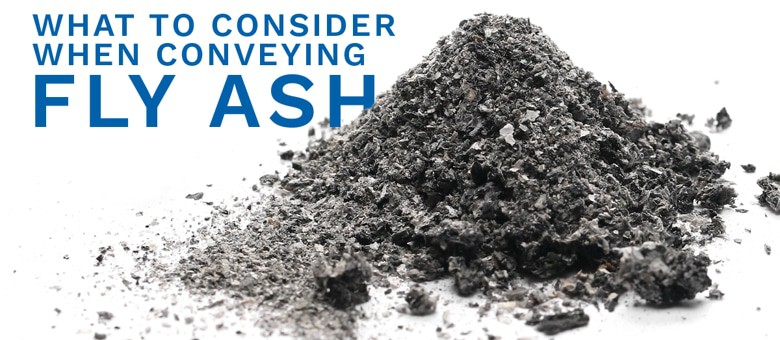 What To Consider When Conveying Fly Ash