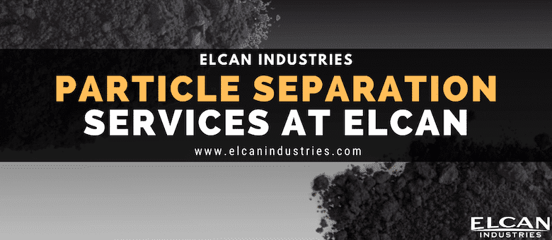 Material Processing & Particle Analysis at Elcan Industries