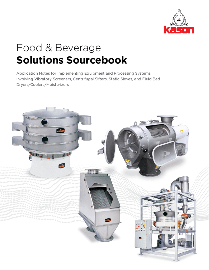 Sifting/Screening/Drying Solutions Are Your Kason Advantage!