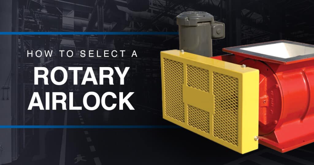 How to Select a Rotary Airlock